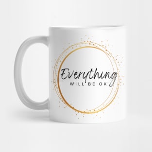 Everything Will be Okay Anti Anxiety Mental Health Gift Mug